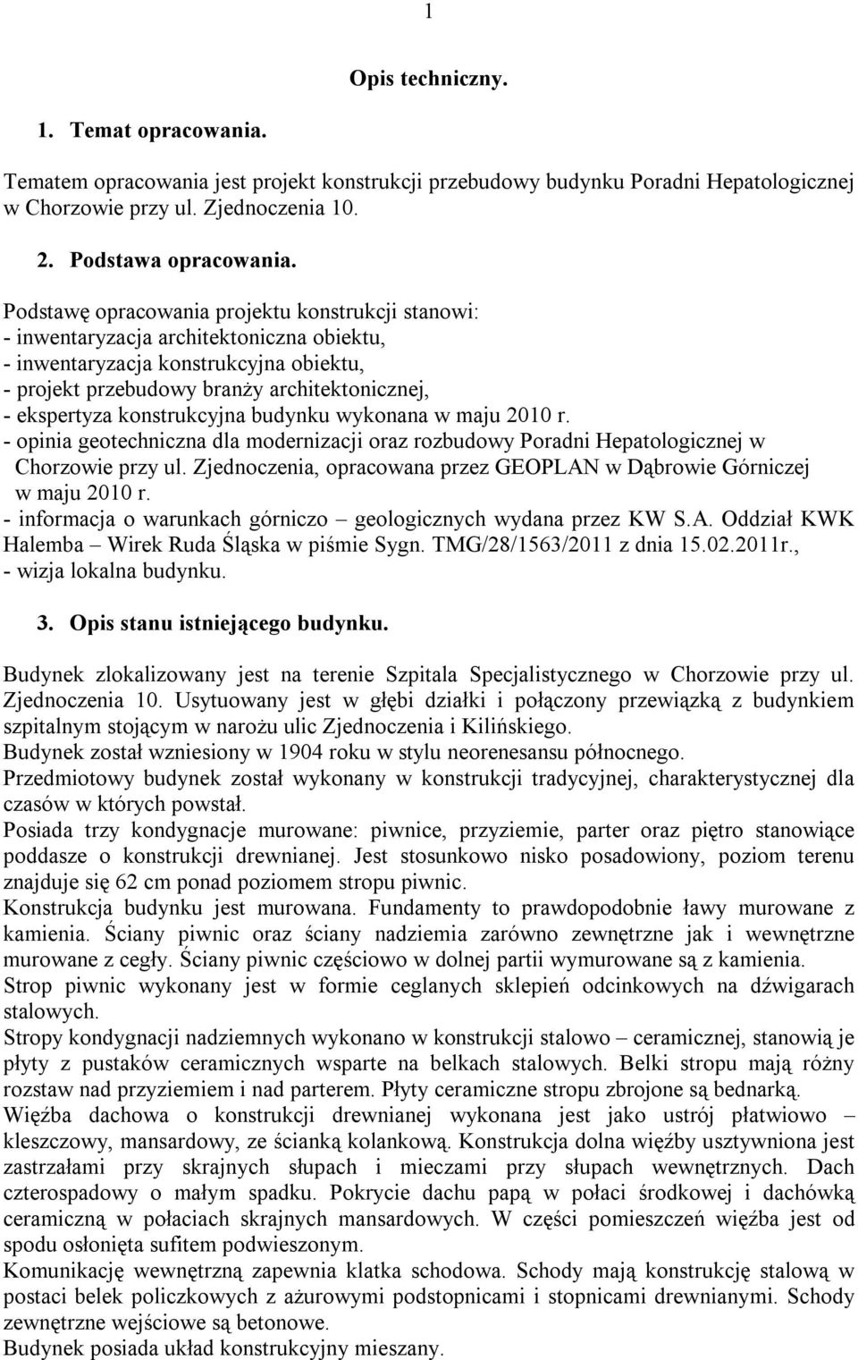 konstrukcyjna budynku wykonana w maju 2010 r. - opinia geotechniczna dla modernizacji oraz rozbudowy Poradni Hepatologicznej w Chorzowie przy ul.