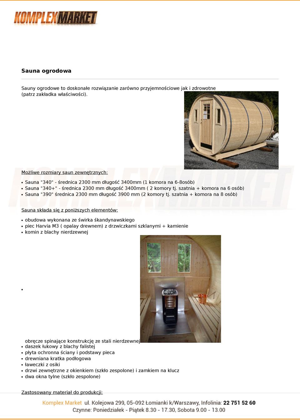 szatnia + komora na 6 osób) Sauna "390" średnica 2300 mm długość 3900 mm (2 komory tj.