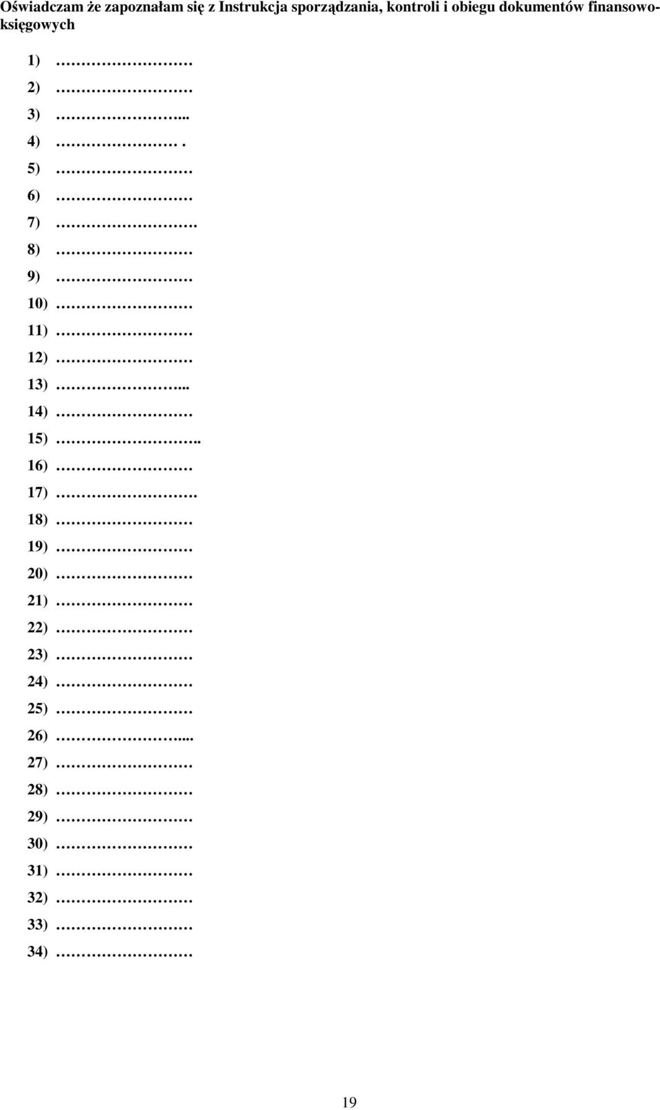 5) 6) 7). 8) 9) 10) 11) 12) 13)... 14) 15).. 16) 17).