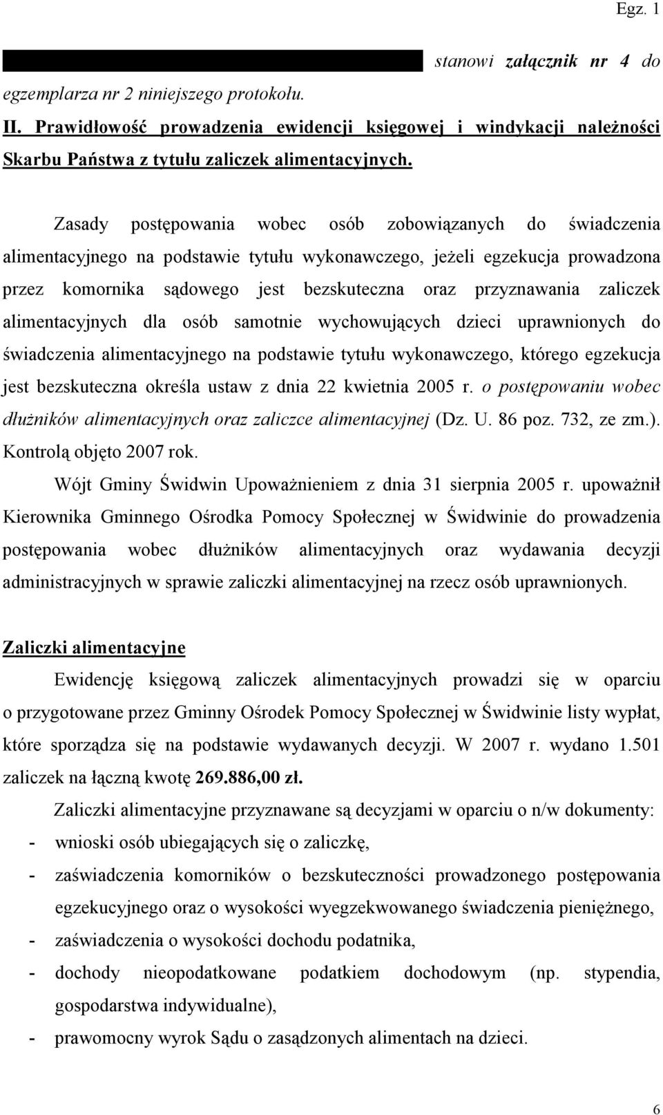 Zasady postępowania wobec osób zobowiązanych do świadczenia alimentacyjnego na podstawie tytułu wykonawczego, jeŝeli egzekucja prowadzona przez komornika sądowego jest bezskuteczna oraz przyznawania