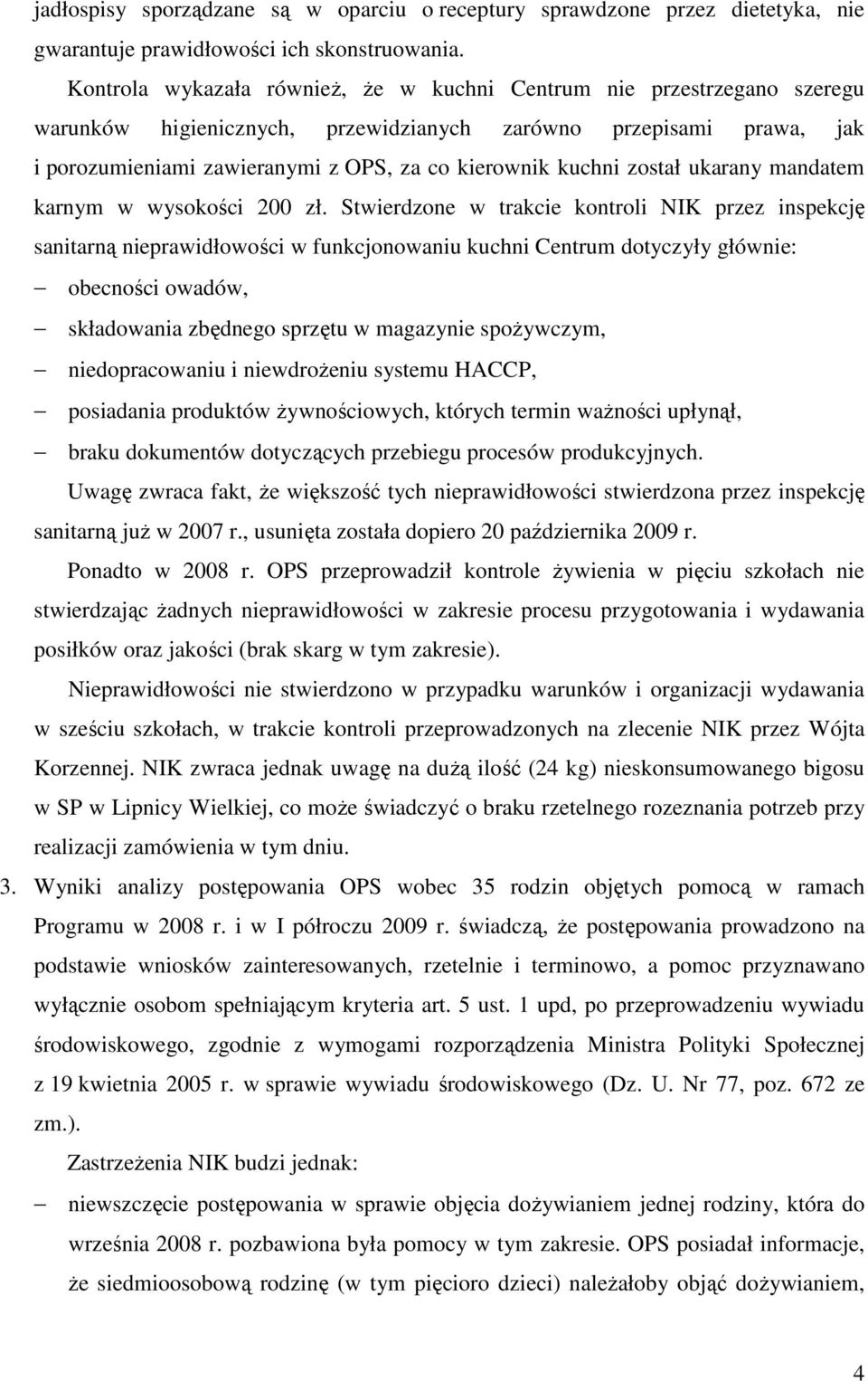 kuchni został ukarany mandatem karnym w wysokości 200 zł.