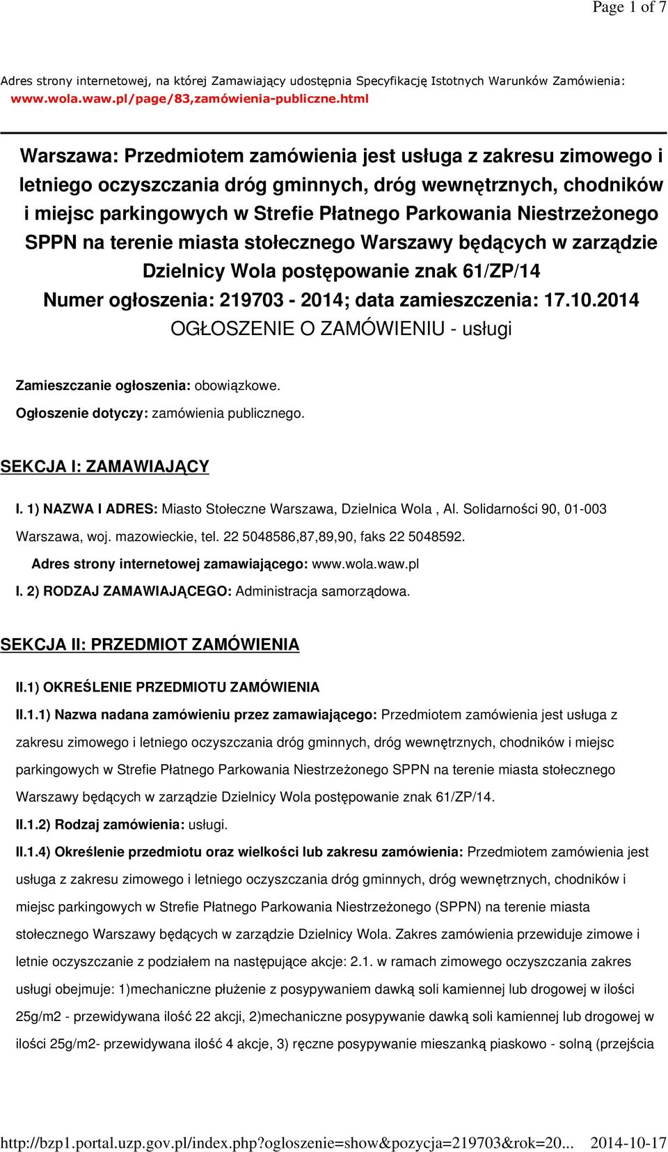 NiestrzeŜonego SPPN na terenie miasta stołecznego Warszawy będących w zarządzie Dzielnicy Wola postępowanie znak 61/ZP/14 Numer ogłoszenia: 219703-2014; data zamieszczenia: 17.10.