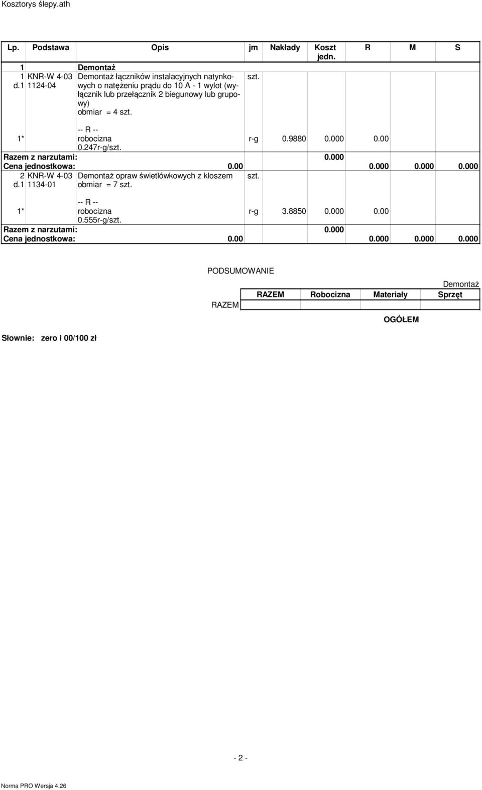 biegunowy lub grupowy) obiar = 4 r-g 0.9880 0.000 0.00 0.247r-g/ 2 KNR-W 4-03 d.