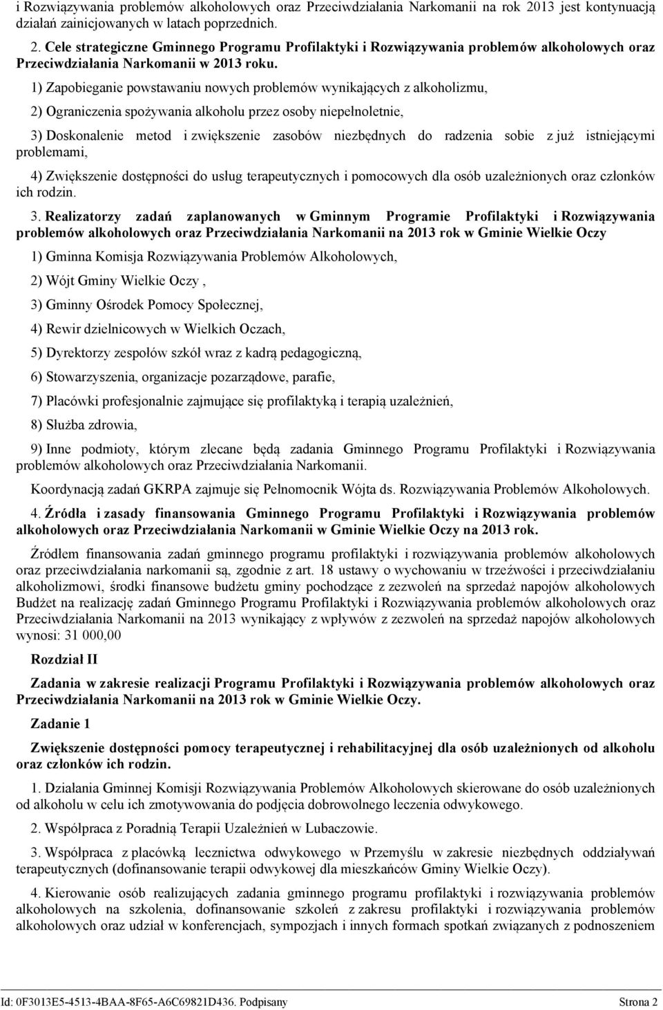 Cele strategiczne Gminnego Programu Profilaktyki i Rozwiązywania problemów alkoholowych oraz Przeciwdziałania Narkomanii w 2013 roku.