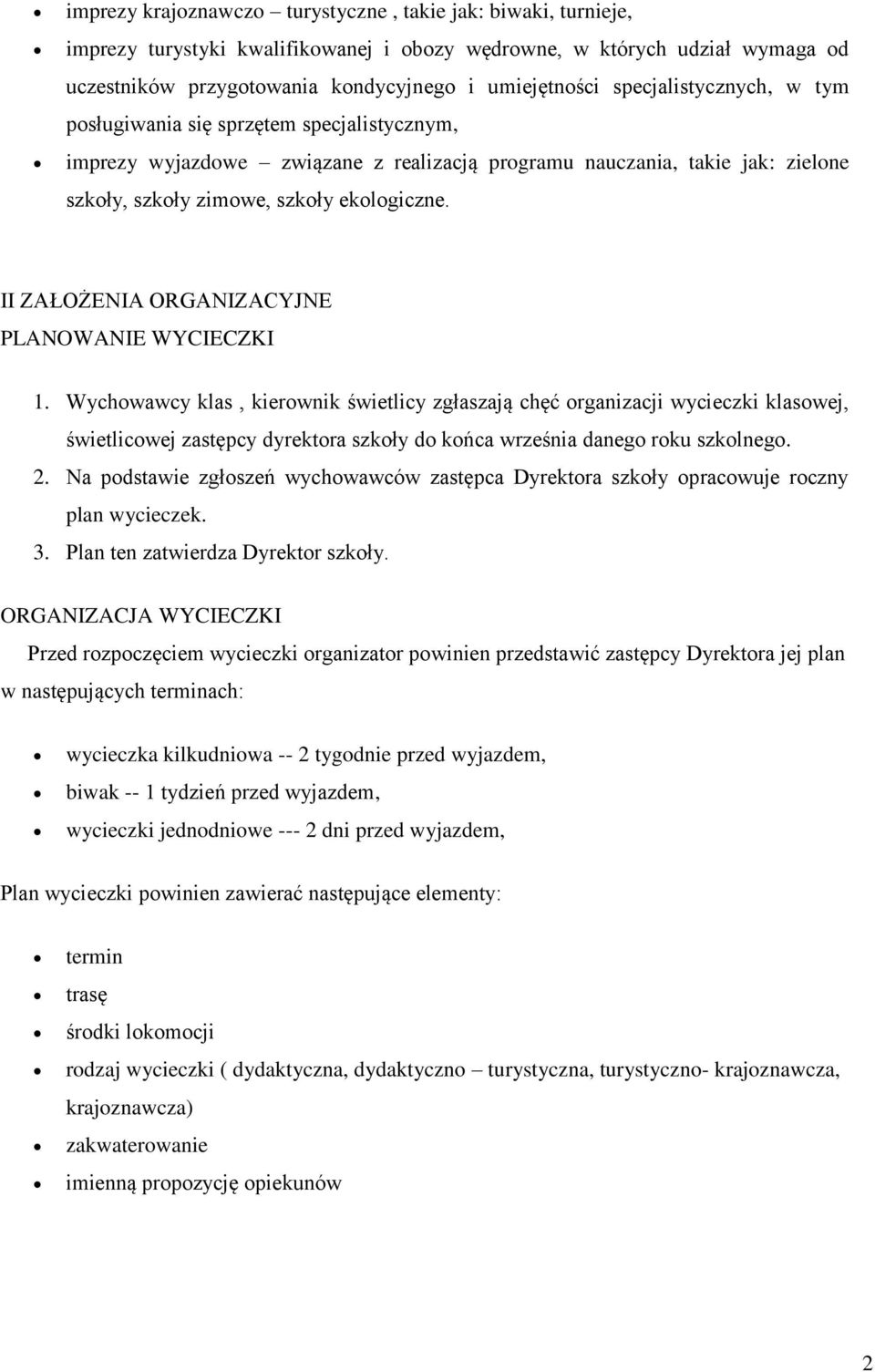 II ZAŁOŻENIA ORGANIZACYJNE PLANOWANIE WYCIECZKI 1.