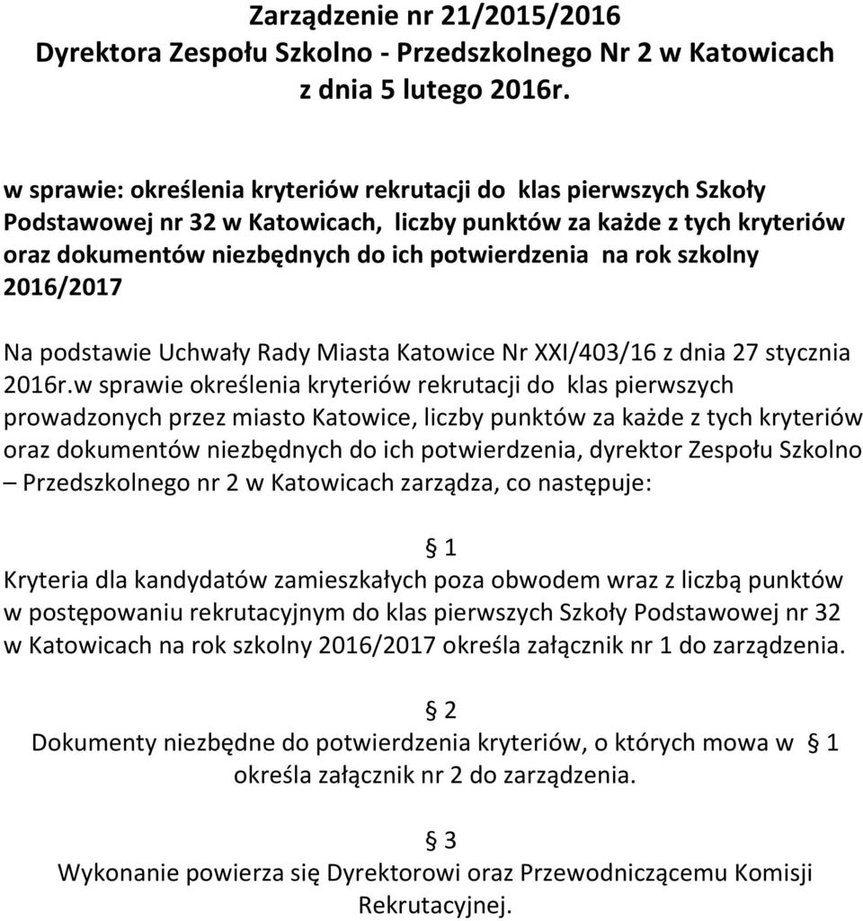 szkolny 2016/2017 Na podstawie Uchwały Rady Miasta Katowice Nr XXI/403/16 z dnia 27 stycznia 2016r.