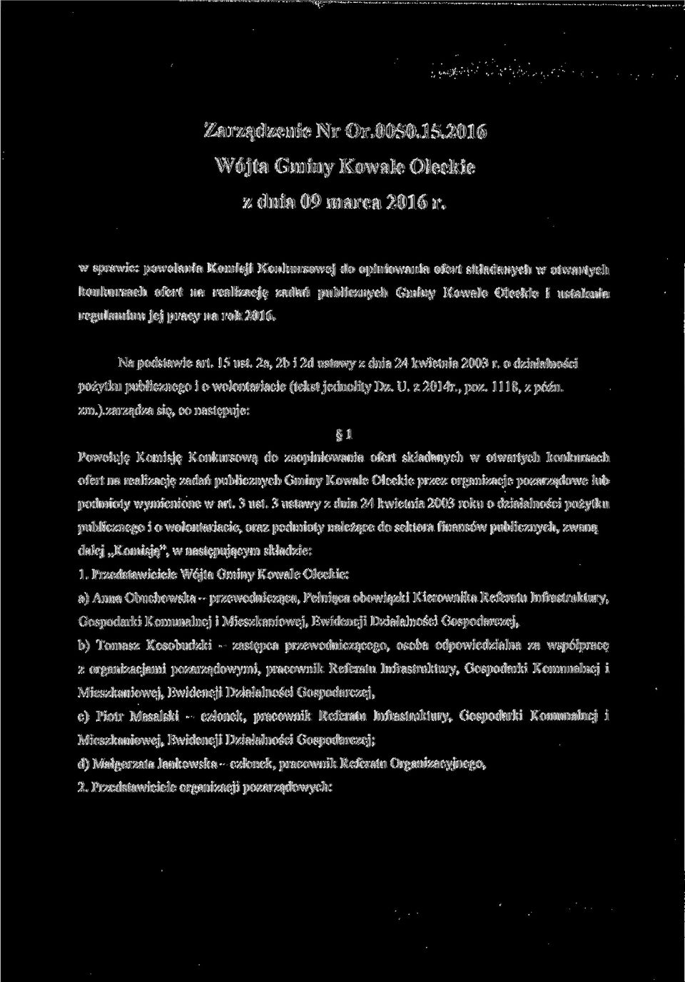 Gminy Kowale Oleckie i ustalenia Na podstawie art. 15 ust. 2a, 2b i 2d ustawy z dnia 24 kwietnia 2003 r. o działalności pożytku publicznego i o wolontariacie (tekst jednolity Dz. U. z 2014r., póz.