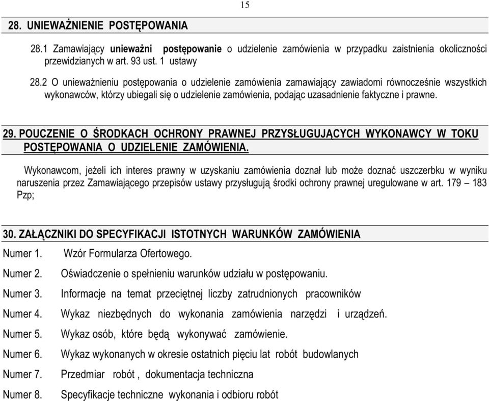 29. POUCZENIE O ŚRODKACH OCHRONY PRAWNEJ PRZYSŁUGUJĄCYCH WYKONAWCY W TOKU POSTĘPOWANIA O UDZIELENIE ZAMÓWIENIA.