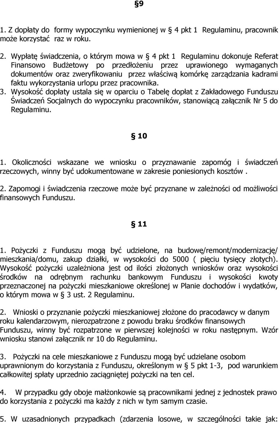 zarządzania kadrami faktu wykorzystania urlopu przez pracownika. 3.