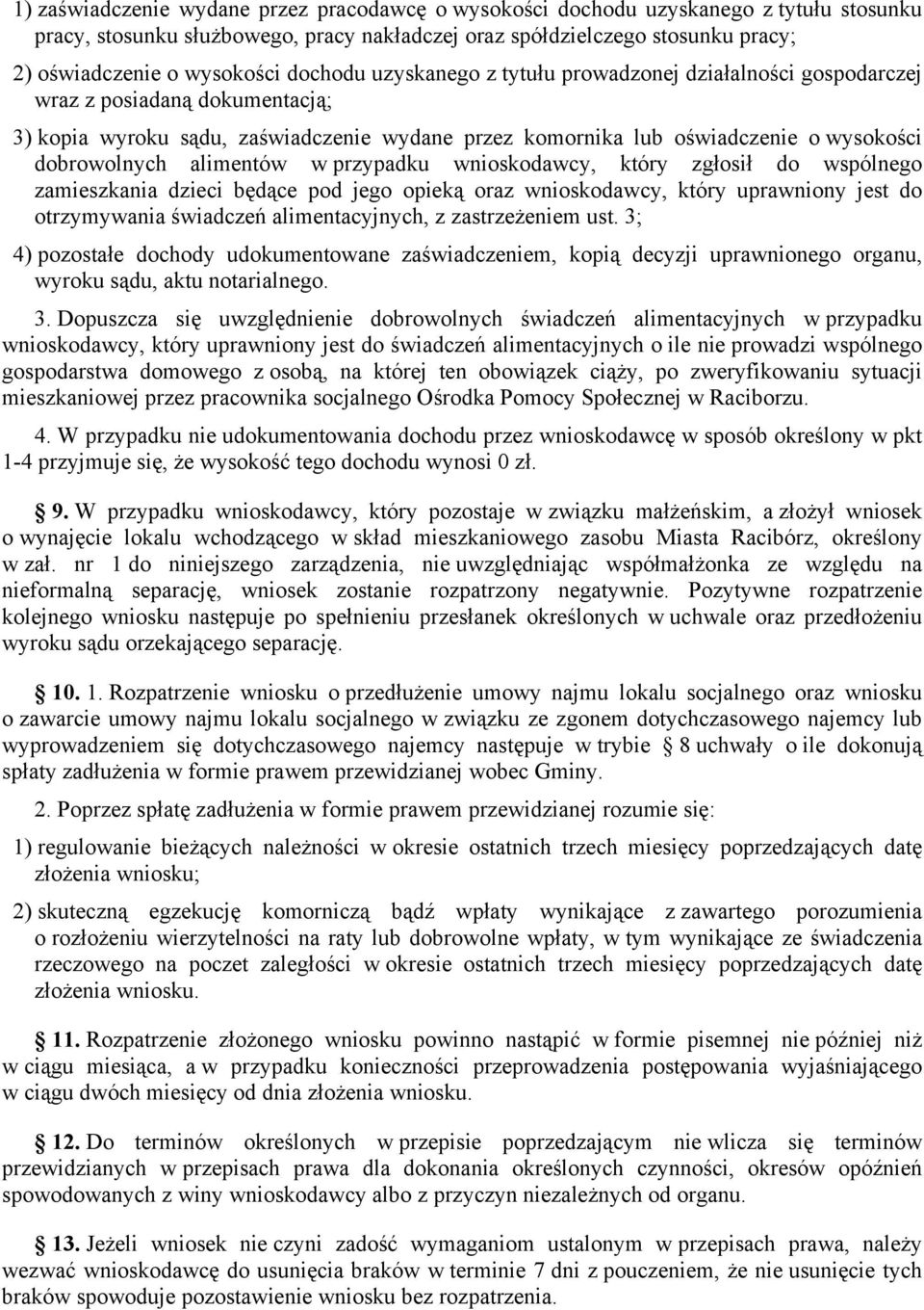 alimentów w przypadku wnioskodawcy, który zgłosił do wspólnego zamieszkania dzieci będące pod jego opieką oraz wnioskodawcy, który uprawniony jest do otrzymywania świadczeń alimentacyjnych, z