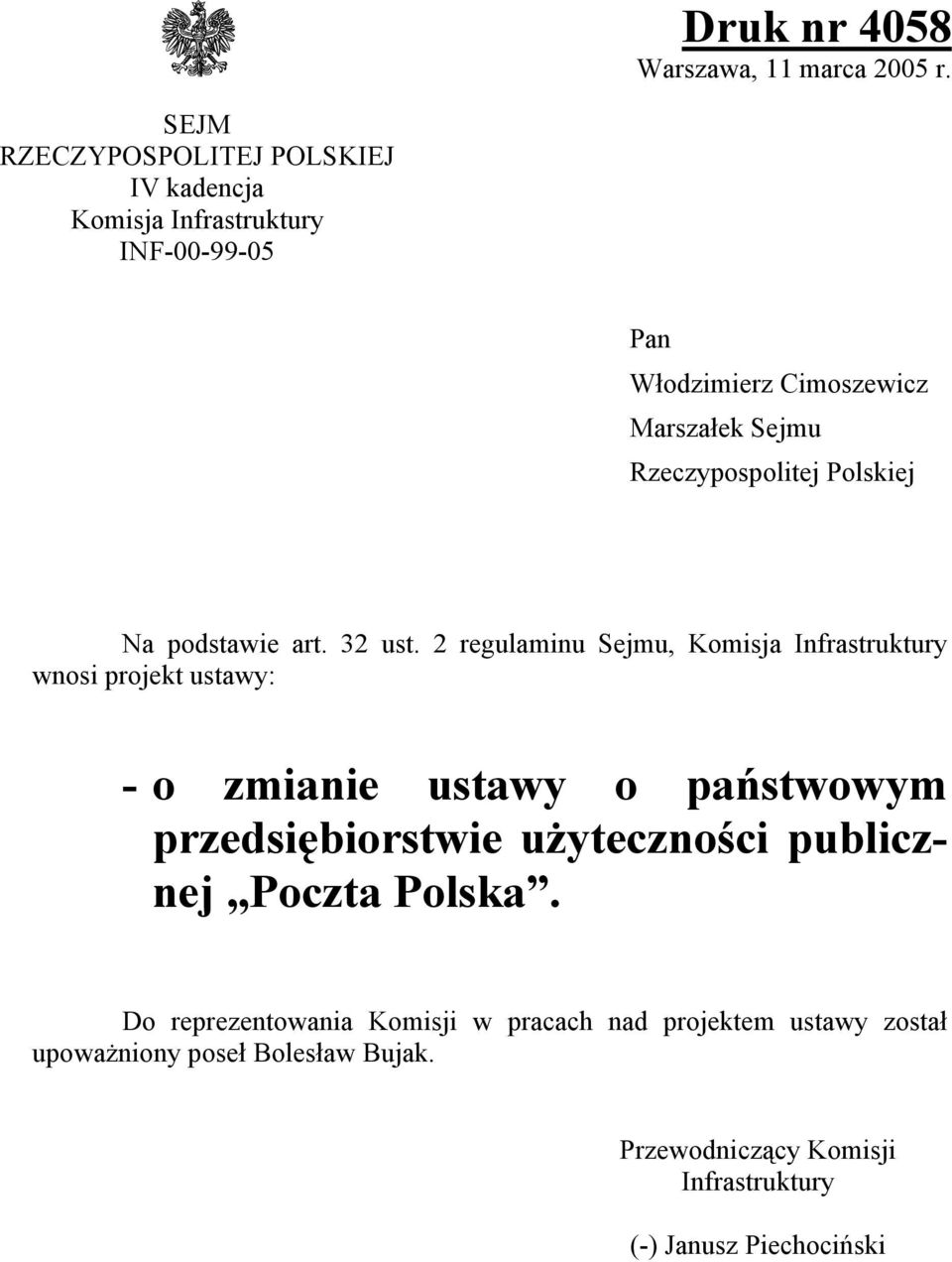 Rzeczypospolitej Polskiej Na podstawie art. 32 ust.