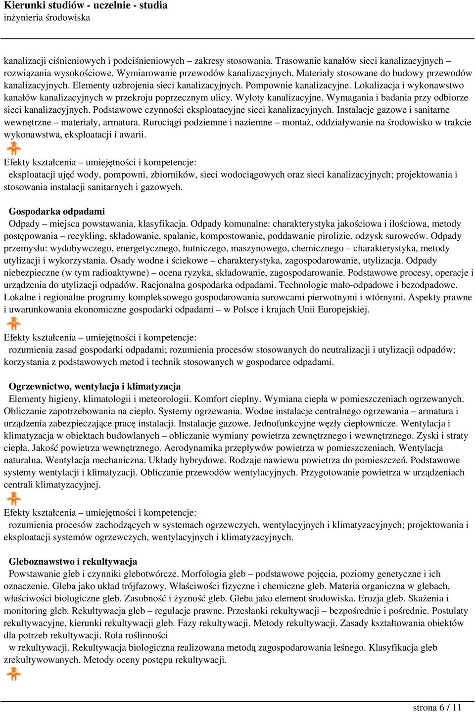 Lokalizacja i wykonawstwo kanałów kanalizacyjnych w przekroju poprzecznym ulicy. Wyloty kanalizacyjne. Wymagania i badania przy odbiorze sieci kanalizacyjnych.