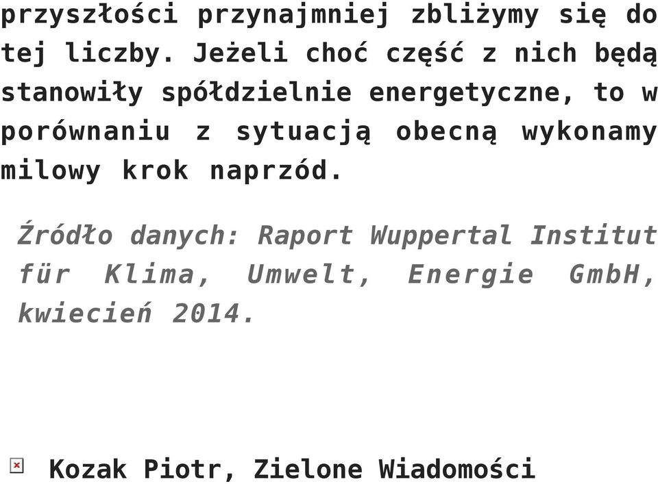 porównaniu z sytuacją obecną wykonamy milowy krok naprzód.