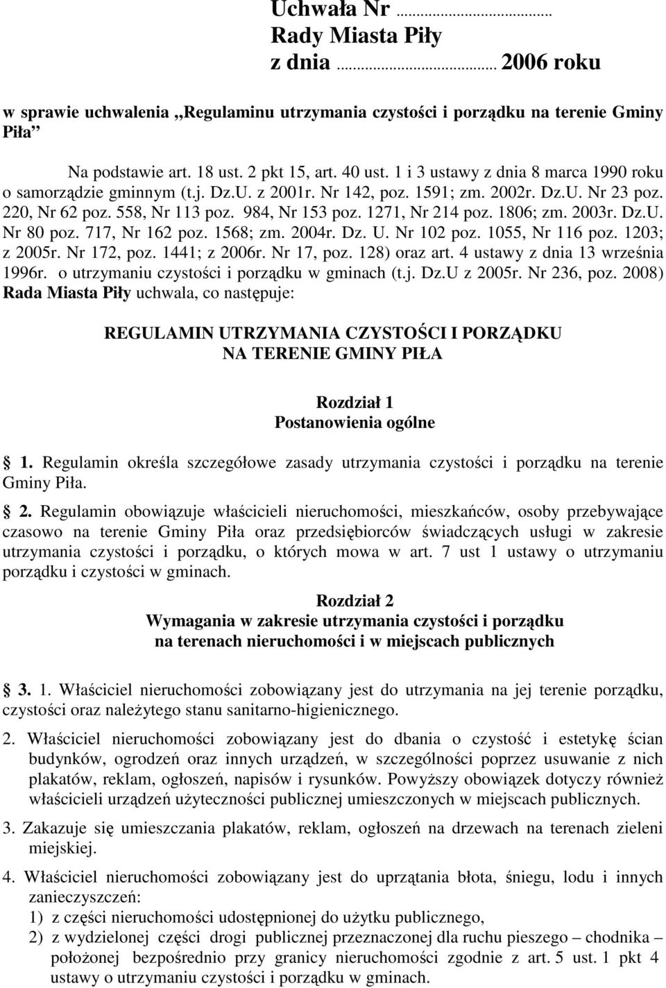 1806; zm. 2003r. Dz.U. Nr 80 poz. 717, Nr 162 poz. 1568; zm. 2004r. Dz. U. Nr 102 poz. 1055, Nr 116 poz. 1203; z 2005r. Nr 172, poz. 1441; z 2006r. Nr 17, poz. 128) oraz art.