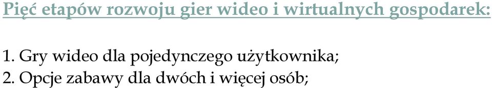 Gry wideo dla pojedynczego