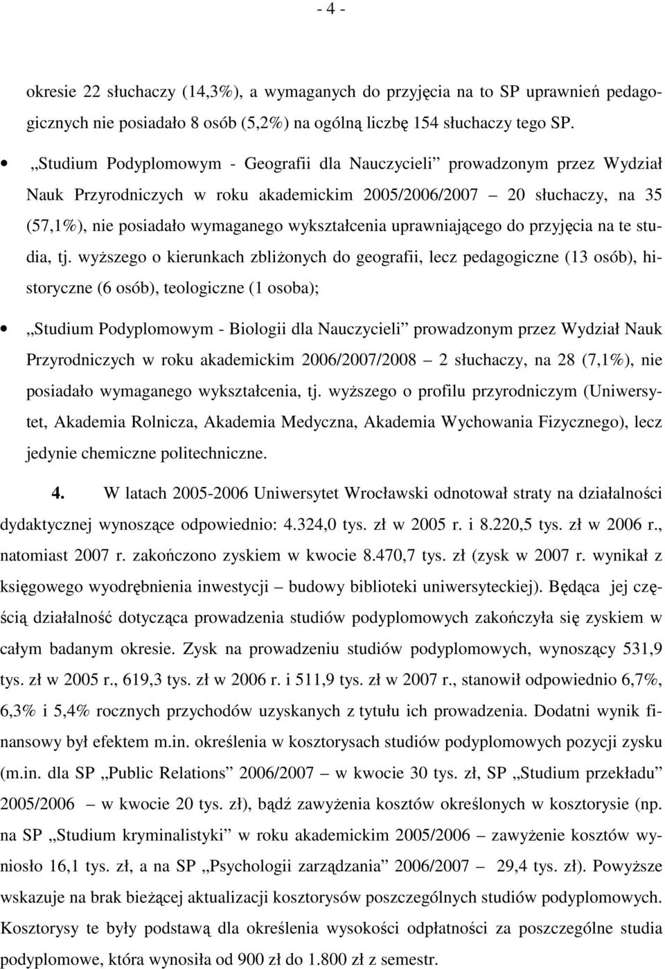 uprawniającego do przyjęcia na te studia, tj.