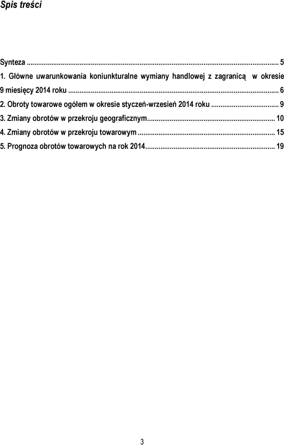 miesięcy 2014 roku... 6 2.