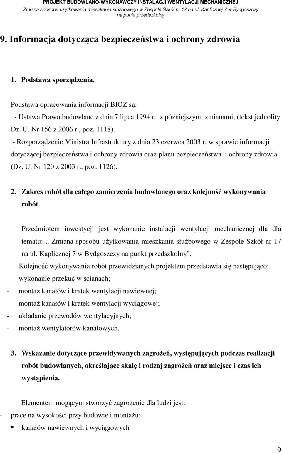 w sprawie informacji dotyczącej bezpieczeństwa i ochrony zdrowia oraz planu bezpieczeństwa i ochrony zdrowia (Dz. U. Nr 120 z 20