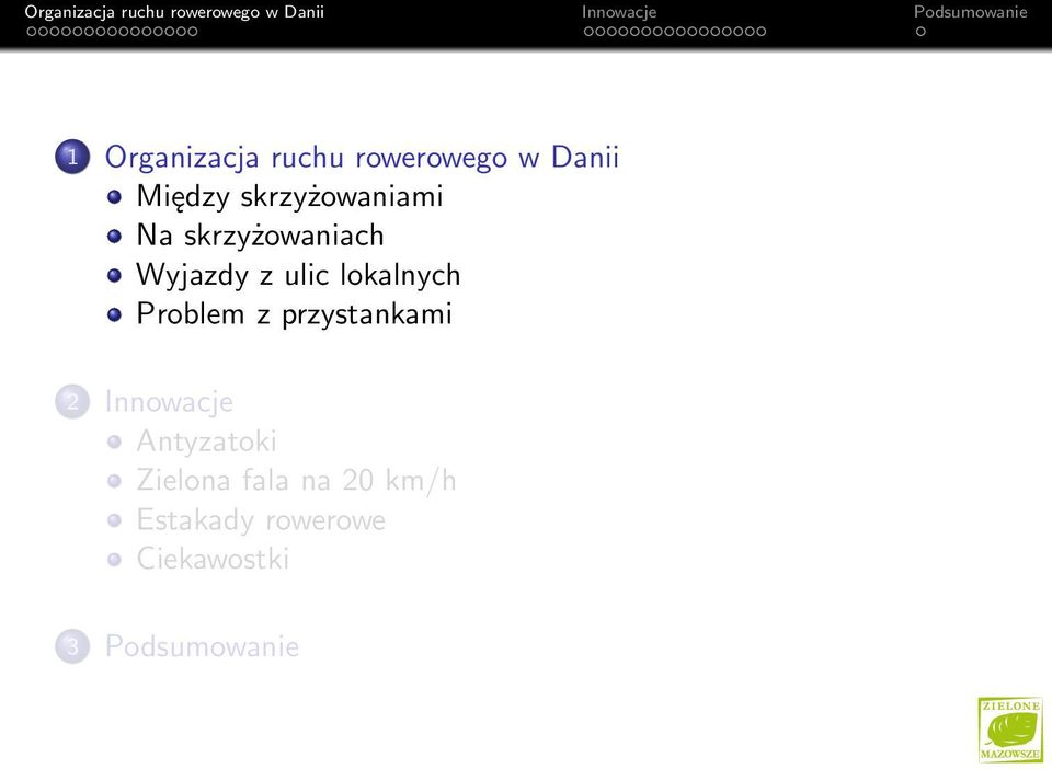 lokalnych Problem z przystankami 2 Innowacje