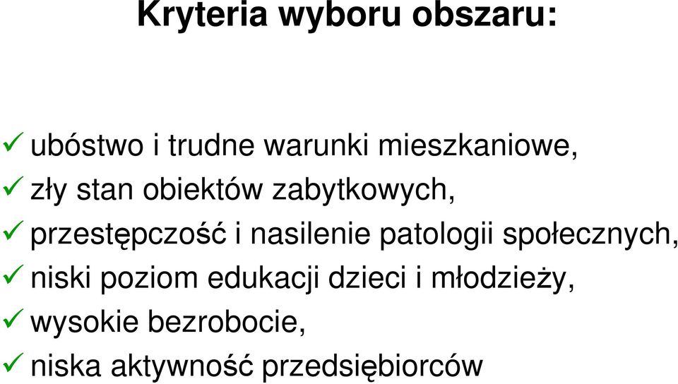 i nasilenie patologii społecznych, niski poziom edukacji