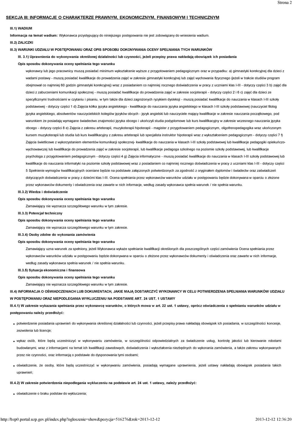 3) WARUNKI UDZIAŁU W POSTĘPOWANIU ORAZ OPIS SPOSOBU DOKONYWANIA OCENY SPEŁNIANIA TYCH WARUNKÓW III. 3.