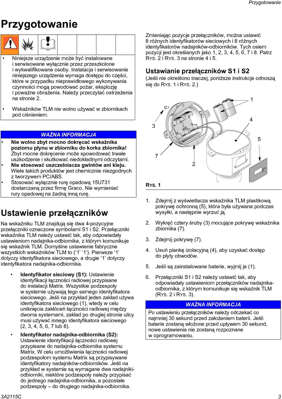 Nale y przeczytaæ ostrze enia na stronie 2. WskaŸników TLM nie wolno u ywaæ w zbiornikach pod ciœnieniem.