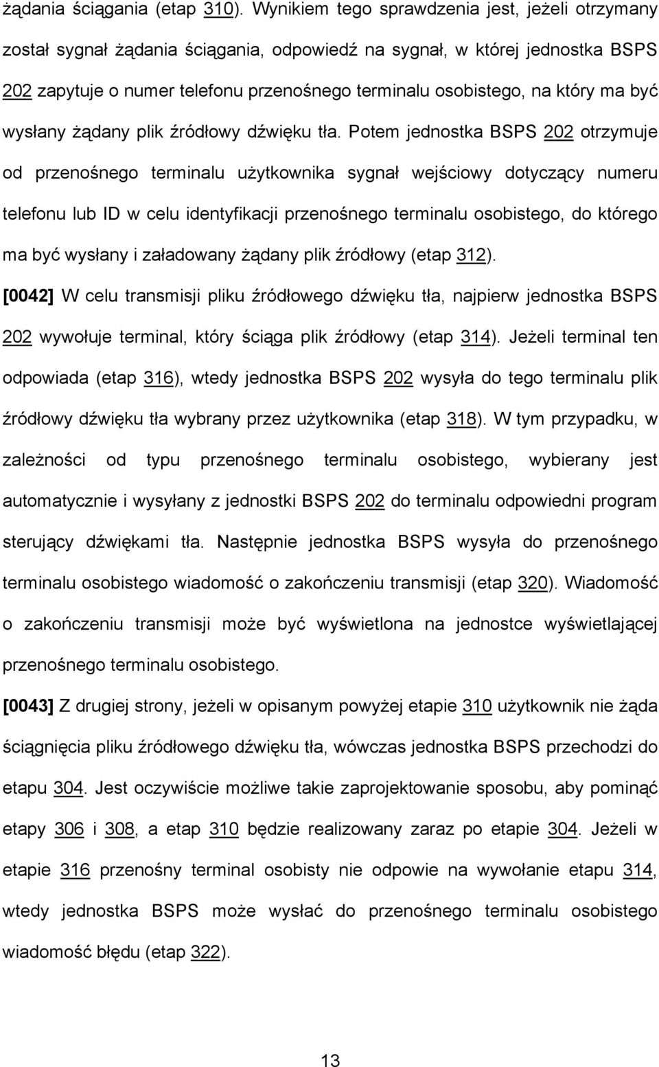 ma być wysłany żądany plik źródłowy dźwięku tła.