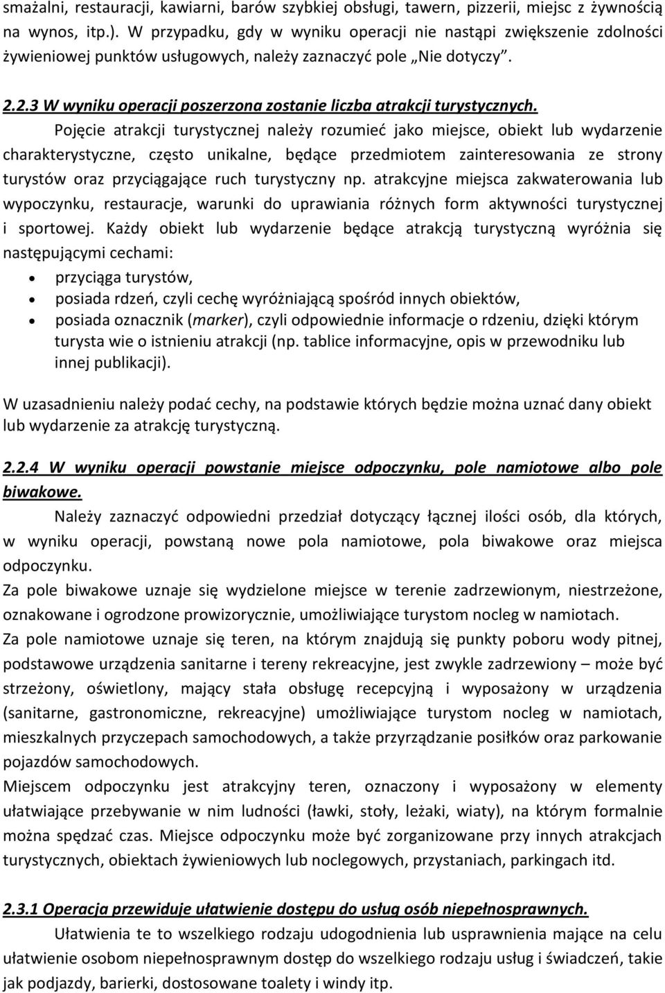 2.3 W wyniku operacji poszerzona zostanie liczba atrakcji turystycznych.