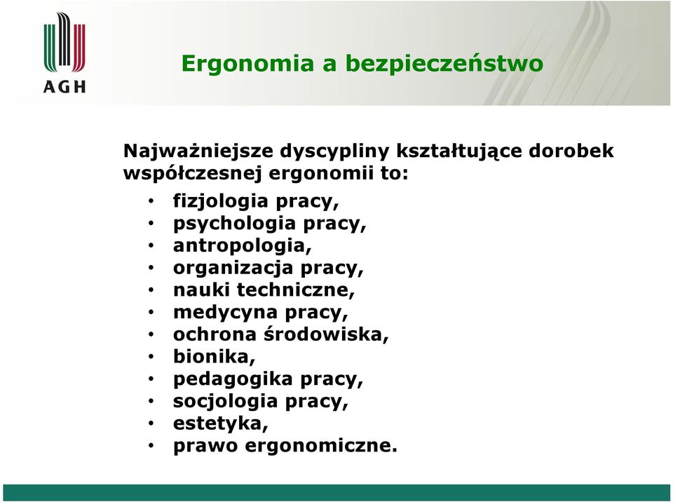 antropologia, organizacja pracy, nauki techniczne, medycyna pracy, ochrona