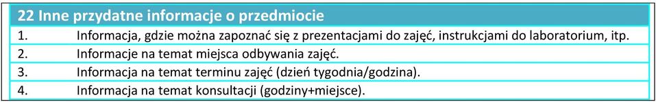 do laboratorium, itp. 2. Informacje na temat miejsca odbywania zajęć. 3.