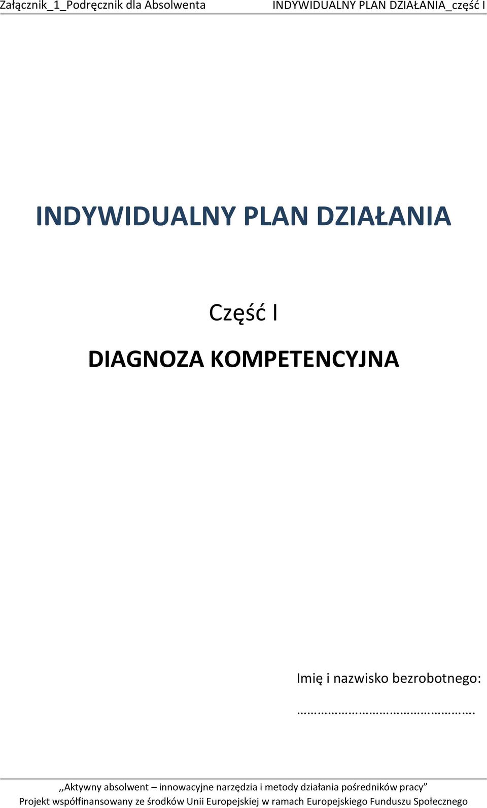 DZIAŁANIA Część I DIAGNOZA