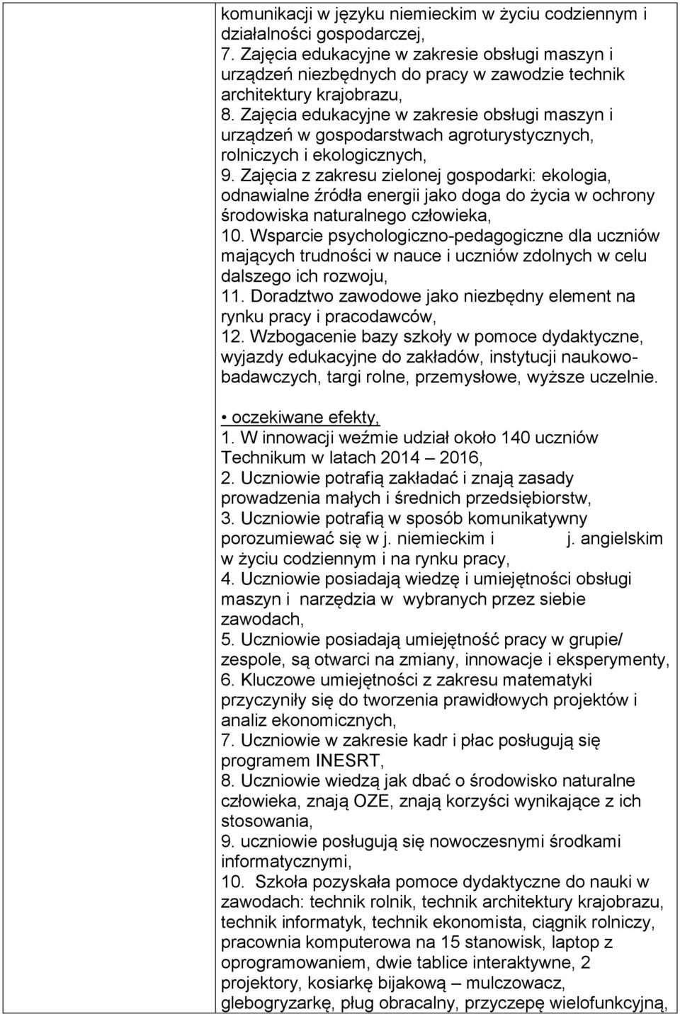 Zajęcia edukacyjne w zakresie obsługi maszyn i urządzeń w gospodarstwach agroturystycznych, rolniczych i ekologicznych, 9.