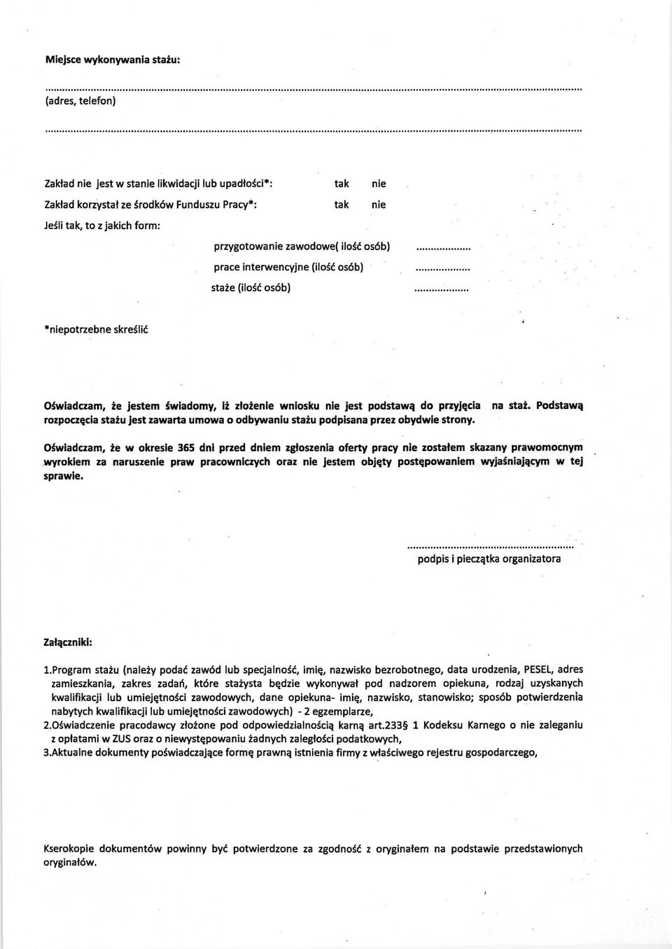 6 os6b) prace interwencyjne (ilosd os6bi staie (ilojd os6b) *niepotnebne skre{lic O{wladcram, ie jestem Jwladomy, ll zlorenle wnlosku nle iest podstawl do prryjecla na stal.