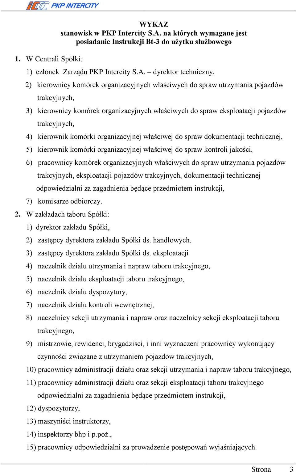 na których wymagane jest posiadanie Instrukcji Bt-3 do użytku służbowego 1) członek Zarządu PKP Intercity S.A.