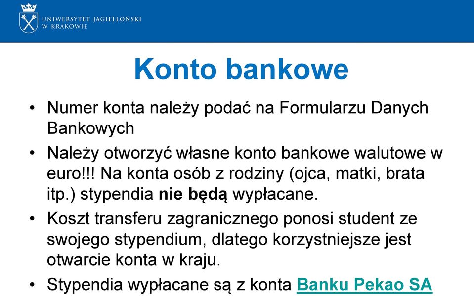 ) stypendia nie będą wypłacane.