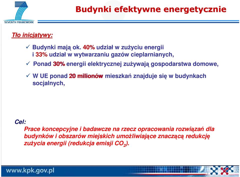 zuŝywają gospodarstwa domowe, W UE ponad 20 milionów mieszkań znajduje się w budynkach socjalnych, Cel: Prace