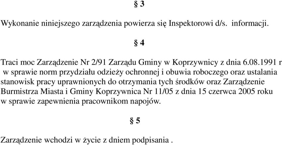 1991 r w sprawie norm przydziału odzieŝy ochronnej i obuwia roboczego oraz ustalania stanowisk pracy uprawnionych do