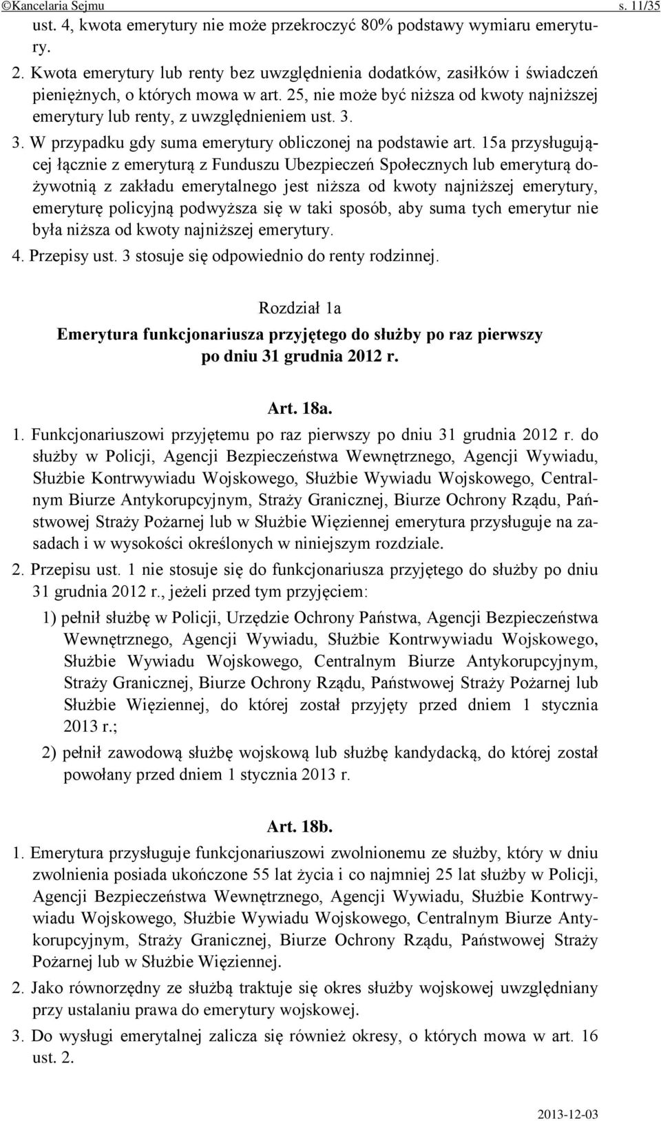 3. W przypadku gdy suma emerytury obliczonej na podstawie art.