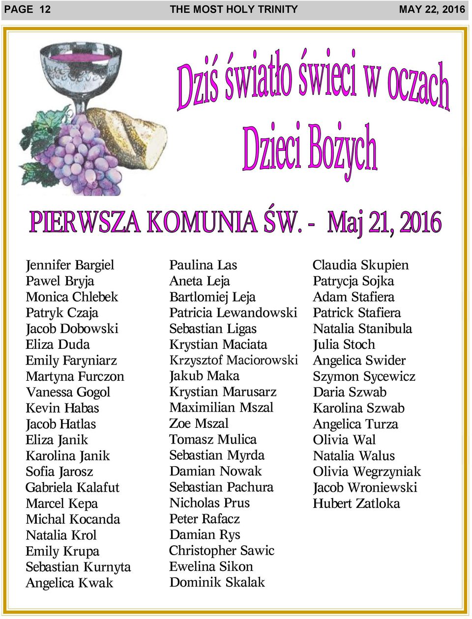 Lewandowski Sebastian Ligas Krystian Maciata Krzysztof Maciorowski Jakub Maka Krystian Marusarz Maximilian Mszal Zoe Mszal Tomasz Mulica Sebastian Myrda Damian Nowak Sebastian Pachura Nicholas Prus