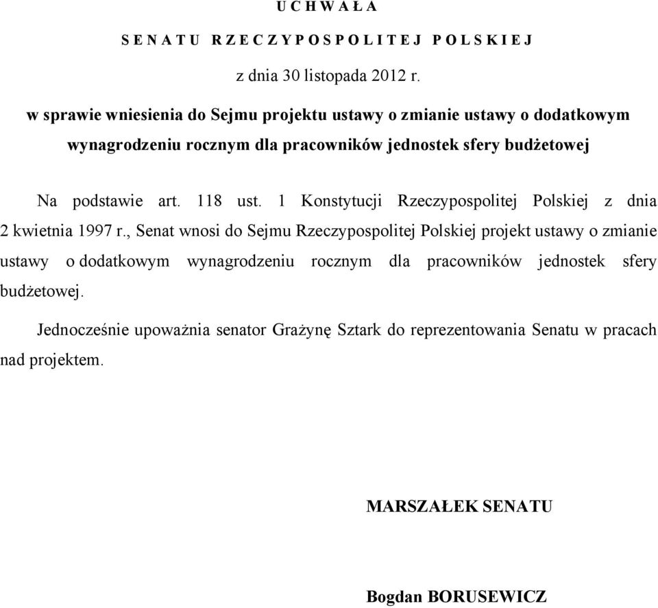 podstawie art. 118 ust. 1 Konstytucji Rzeczypospolitej Polskiej z dnia 2 kwietnia 1997 r.