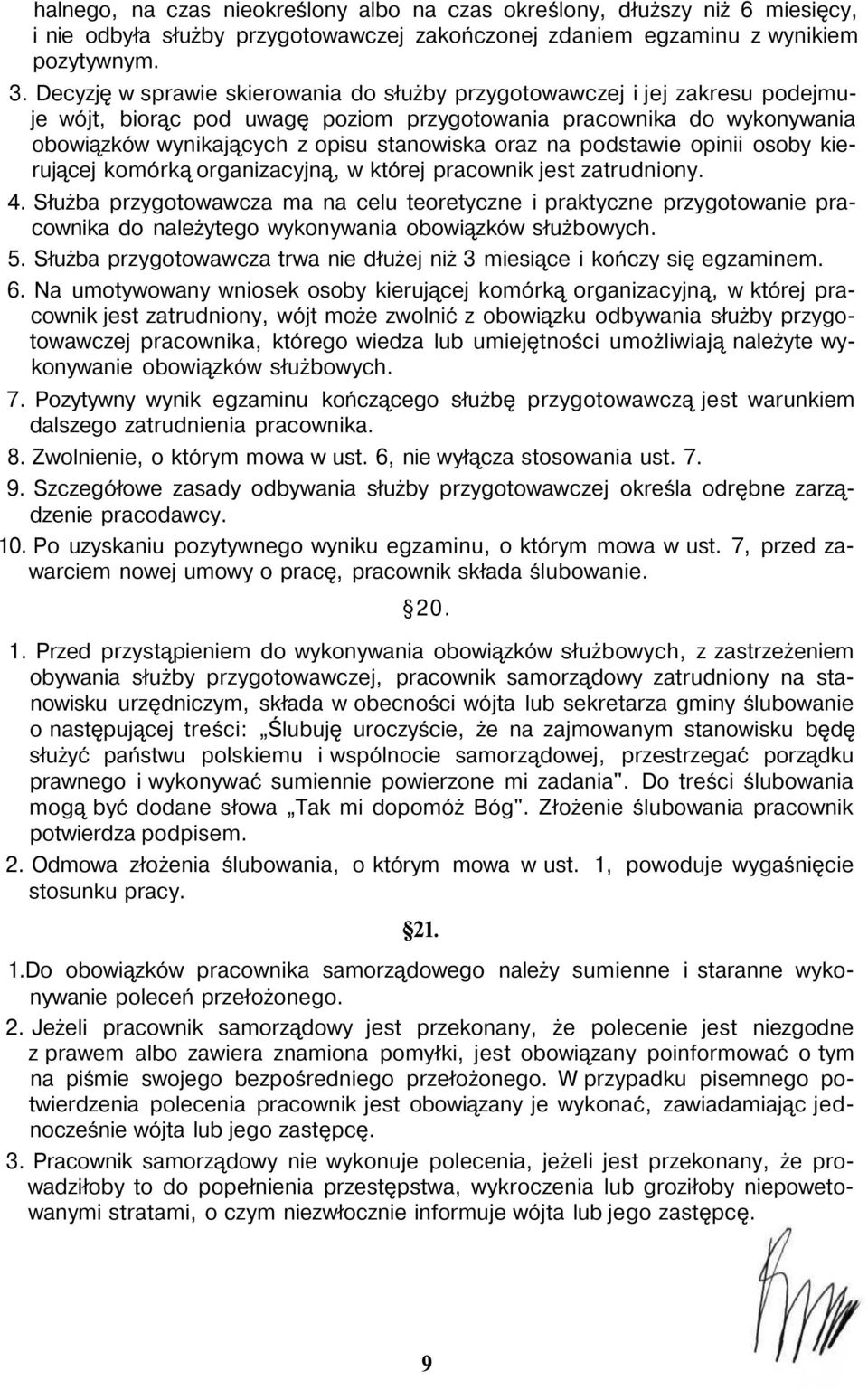 na podstawie opinii osoby kierującej komórką organizacyjną, w której pracownik jest zatrudniony. 4.