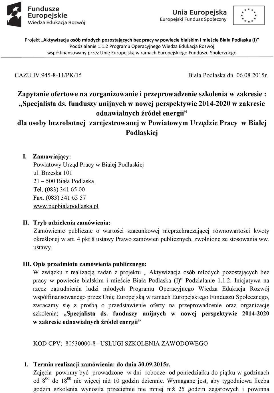 Zapytanie ofertowe na zorganizowanie i przeprowadzenie szkolenia w zakresie : Specjalista ds.