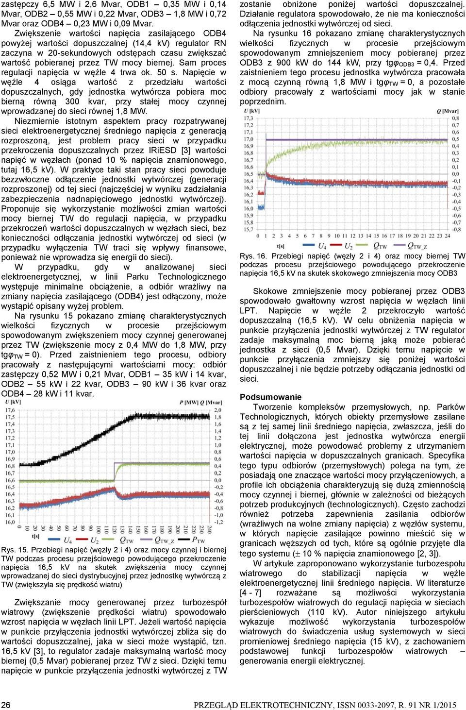 Sam proces regulacji napięcia w węźle 4 trwa ok. 50 s.