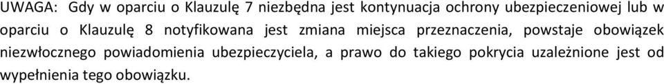 miejsca przeznaczenia, powstaje obowiązek niezwłocznego powiadomienia