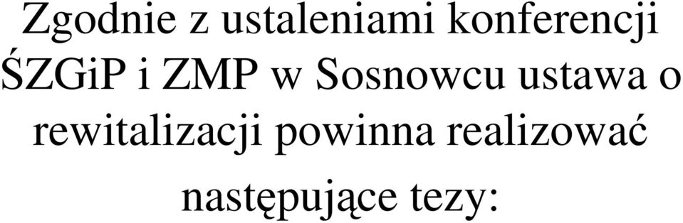 Sosnowcu ustawa o