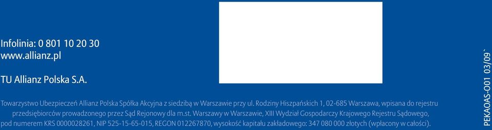 Rodziny Hiszpańskich 1, 02-685 Warszawa, wpisana do rejestr