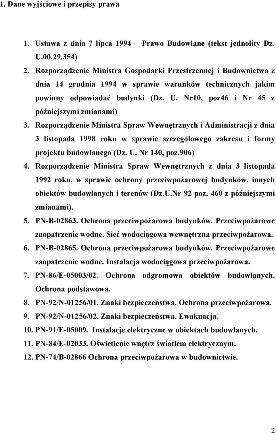 Nr10, poz46 i Nr 45 z późniejszymi zmianami) 3.