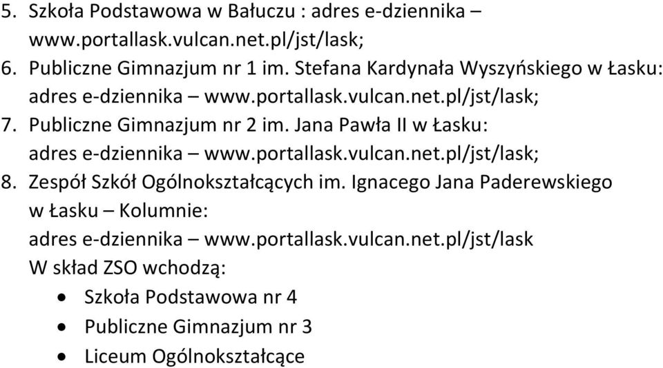 Jana Pawła II w Łasku: 8. Zespół Szkół Ogólnokształcących im.