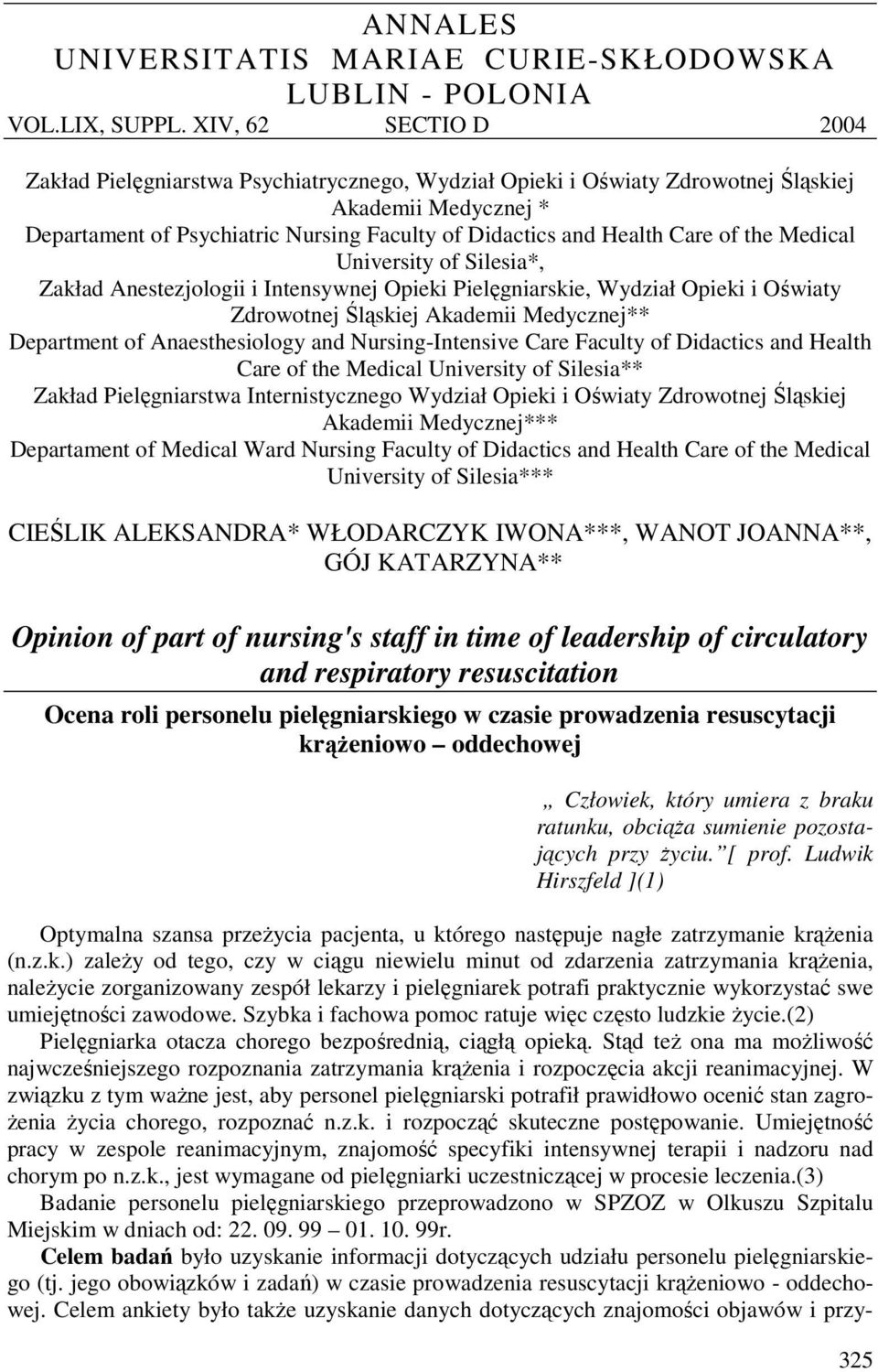 of the Medical University of Silesia*, Zakład Anestezjologii i Intensywnej Opieki Pielęgniarskie, Wydział Opieki i Oświaty Zdrowotnej Śląskiej Akademii Medycznej** Department of Anaesthesiology and