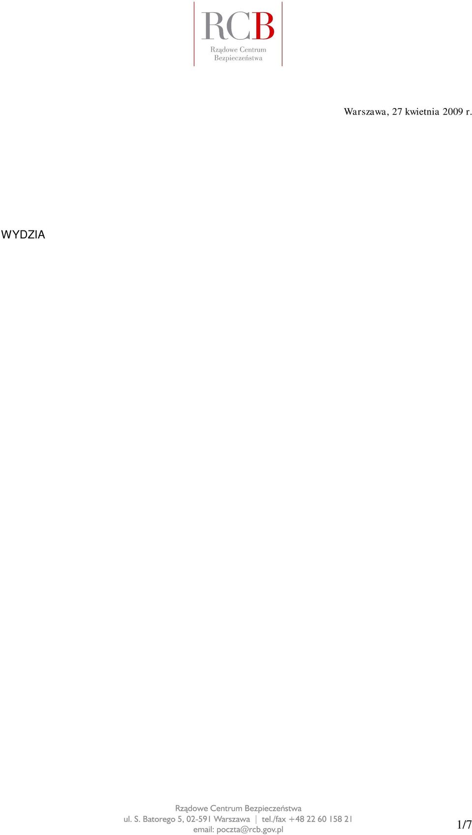 Sytuacja epidemiologiczna W dniu 24 kwietnia 2009 r.